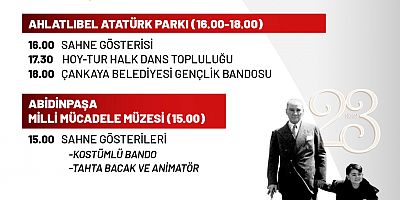 -ÇANKAYA'NIN DÖRT BİR YANINDA 23 NİSAN COŞKUSU YAŞANACAK