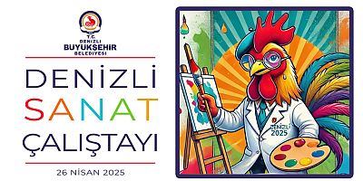 Denizli'de sanat rüzgarı esecek