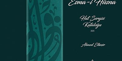 GAZİANTEP BÜYÜKŞEHİR, ESMÂ-İ HÜSNÂ HAT SERGİSİ’Nİ E-KİTAP OLARAK YAYIMLANDI
