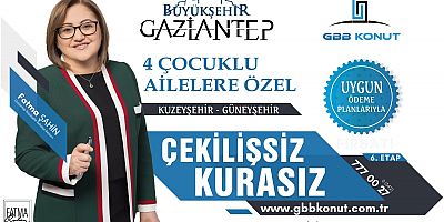 GAZİANTEP BÜYÜKŞEHİR’İN YENİ KONUT MÜJDESİ’NİN ŞARTLARI BELLİ OLDU