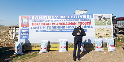 ŞAHİNBEY BELEDİYESİ 75 MİLYON METREKARELİK MERA ALANINI GÜBRELEDİ