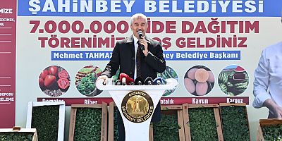 ŞAHİNBEY BELEDİYESİ’NDEN ÇİFTÇİLERE 48 MİLYON’DAN FAZLA FİDE