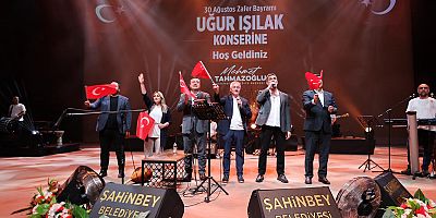 ŞAHİNBEY’DE ZAFERİN COŞKUSU ŞARKILARLA TAÇLANDI