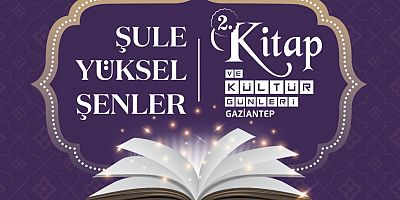 ŞULE YÜKSEL ŞENLER 2’NCİ KİTAP VE KÜLTÜR GÜNLERİ BAŞLIYOR